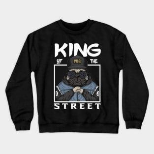 King of the street Crewneck Sweatshirt